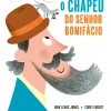 Minutos De Leitura Literatura Infantil > O Chapéu do Senhor Bonifácio de Huw Lewis Jones