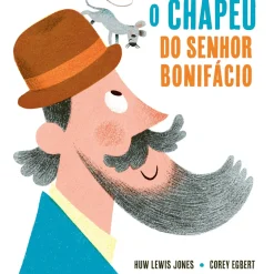 Minutos De Leitura Literatura Infantil > O Chapéu do Senhor Bonifácio de Huw Lewis Jones