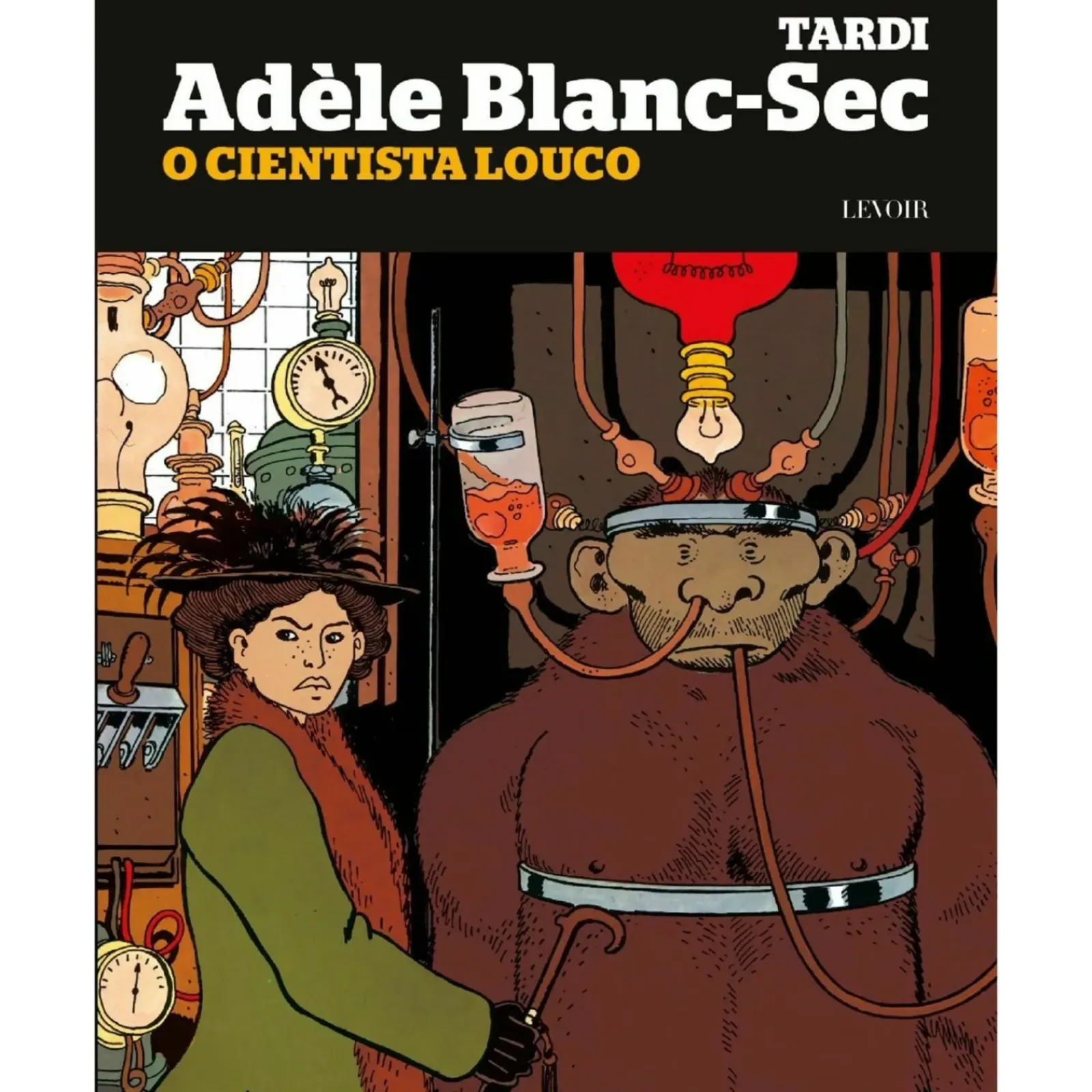 Clearance Levoir O Cientista Louco de Jacques Tardi - Adèle Blanc-Sec