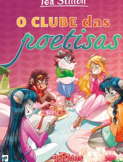 Presença Coleções Juvenis > O Clube das Poetisas de Tea Stilton
