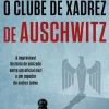 Presença Romance > O Clube de Xadrez de Auschwitz de John Donoghue