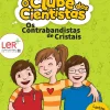 Booksmile Coleções Juvenis > O Clube dos Cientistas - Livro 1: os Contrabandistas de Cristais de Maria Francisca Macedo