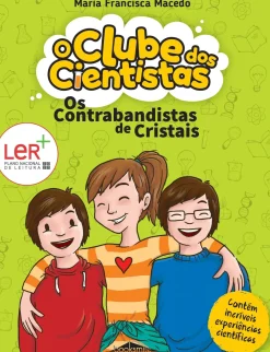 Booksmile Coleções Juvenis > O Clube dos Cientistas - Livro 1: os Contrabandistas de Cristais de Maria Francisca Macedo