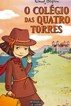 Oficina Do Livro Coleções Juvenis > O Colégio das Quatro Torres de Enid Blyton