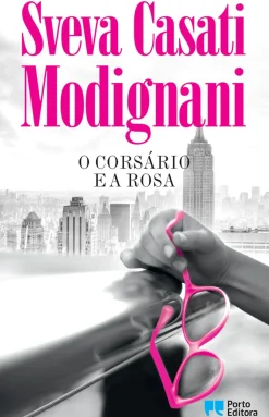 Outlet Porto Editora O Corsário e a Rosa de Sveva Modignani