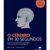 Jacarandá Técnicos > O Cérebro em 30 Segundos de Anil Steh