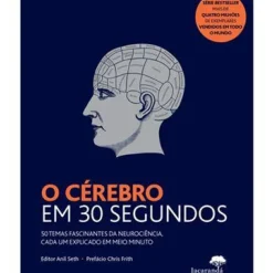 Jacarandá Técnicos > O Cérebro em 30 Segundos de Anil Steh