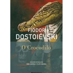 Clearance Presença O Crocodilo de Fiódor Dostoiévski