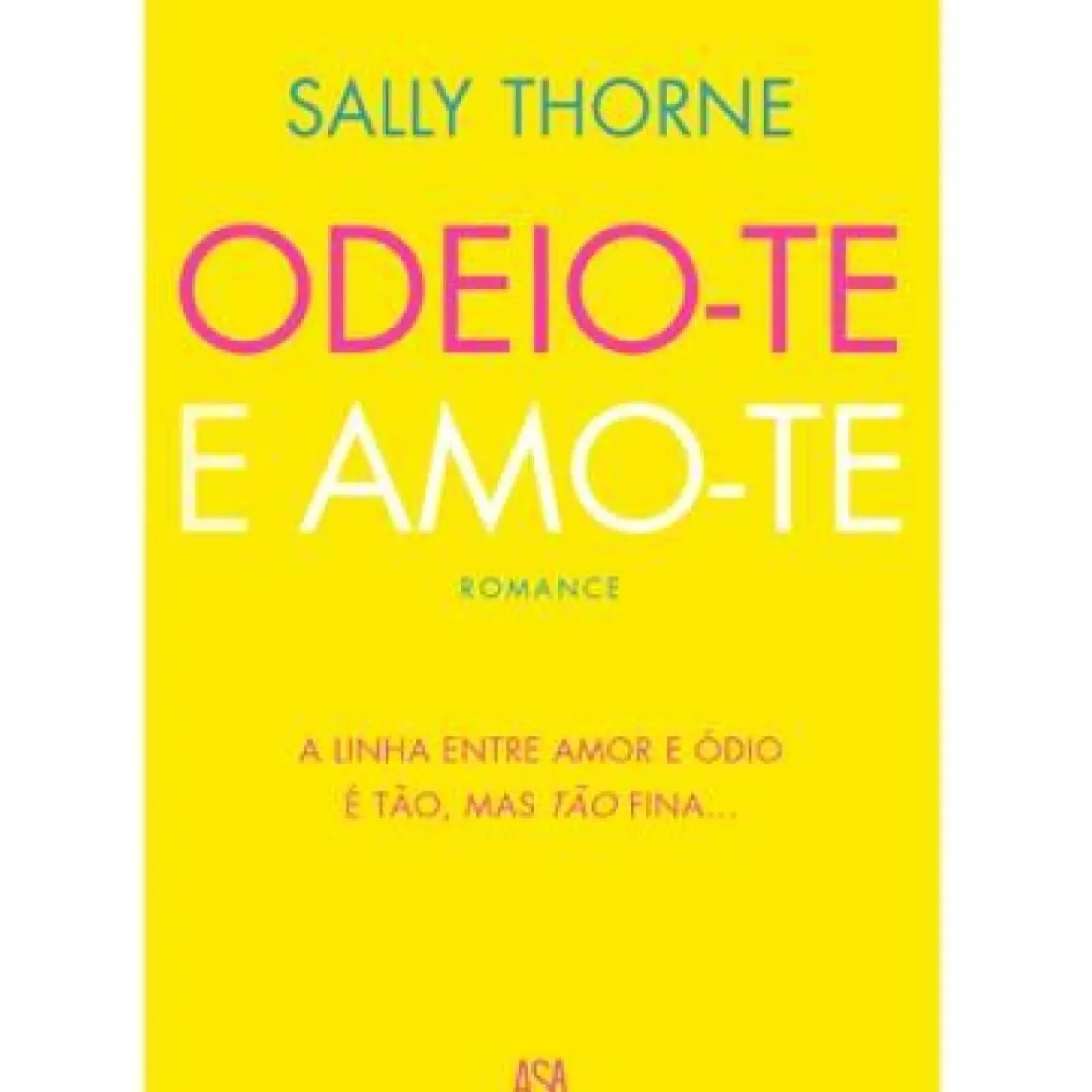 New Asa Odeio-te e Amo-te de Sally Thorne