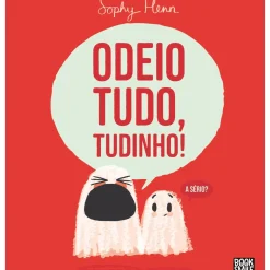 Sale Booksmile Odeio Tudo, Tudinho! de Sophy Henn