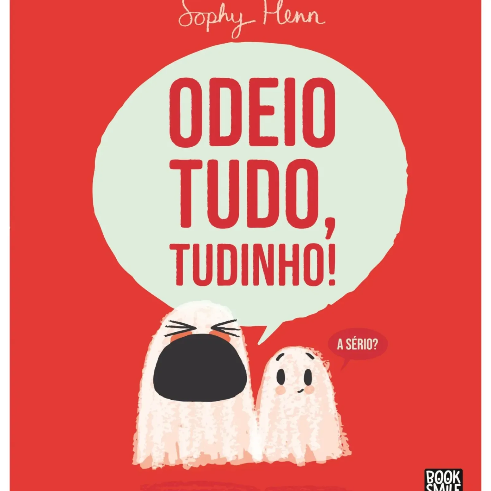 Sale Booksmile Odeio Tudo, Tudinho! de Sophy Henn