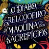 Topseller Fantástico > O Diabo, o Relojoeiro e a Máquina dos Sacrifícios de Michael Marshall Smith