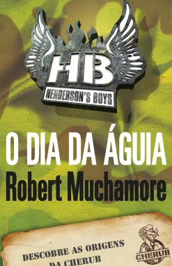 Best Porto Editora O Dia da Águia de Robert Muchamore - CHERUB Henderson’s Boys – Livro 2