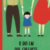 Fábula Literatura Infantil > O Dia em que Chegaste de Dolores Brown