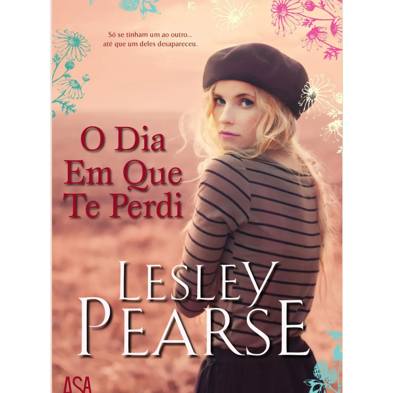 Asa Romance > O Dia em que Te Perdi de Lesley Pearse
