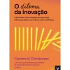 Actual Técnicos > O Dilema da Inovação de Clayton M. Christensen
