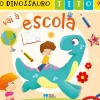 Porto Editora Coleções Infantis > O Dinossauro Tito Vai à Escola