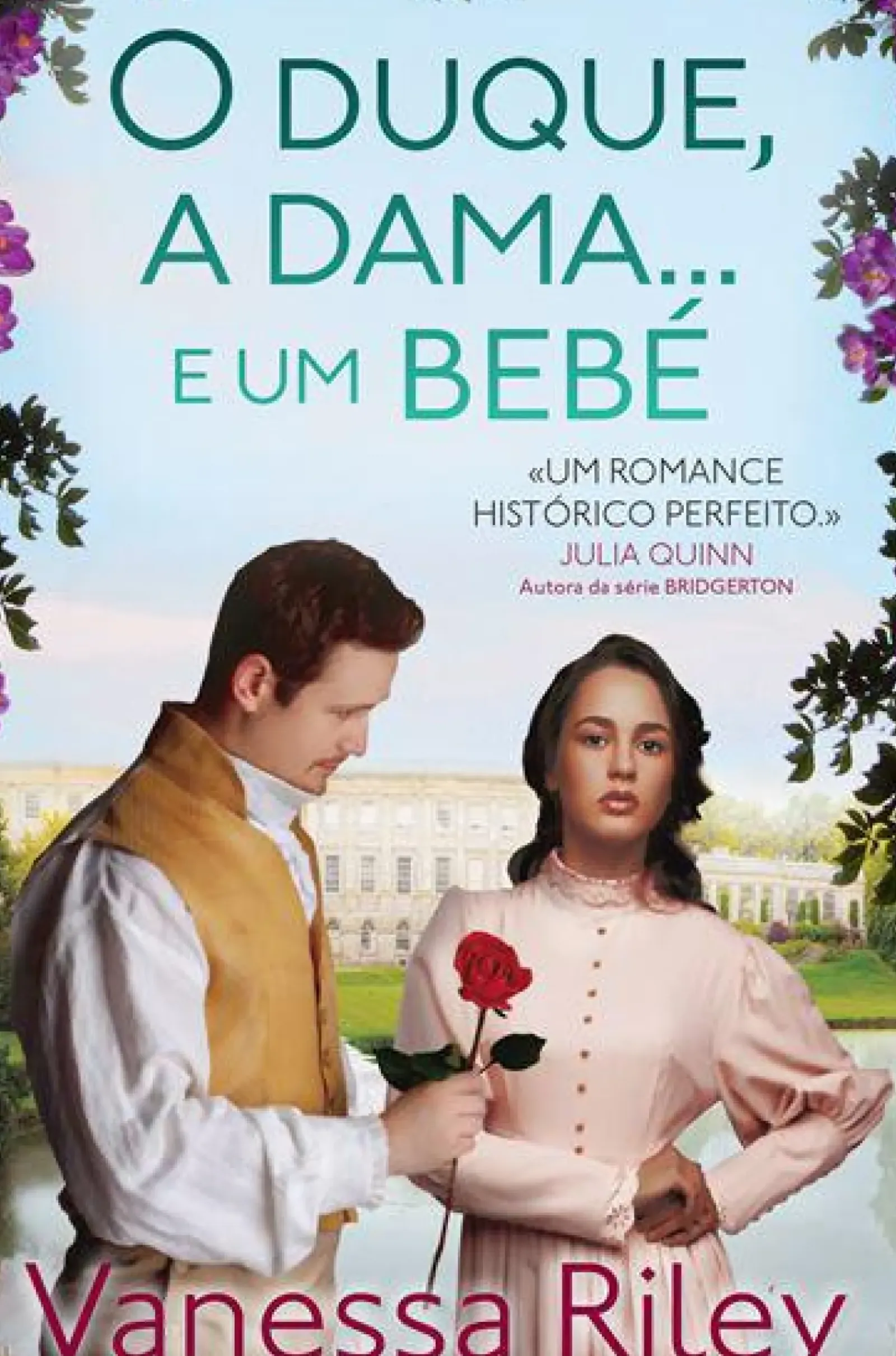 Quinta Essencia Romance > O Duque, a Dama... e um Bebé de Vanessa Riley