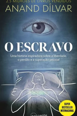 Nascente Desenvolvimento Pessoal > O Escravo de Anand Dílvar