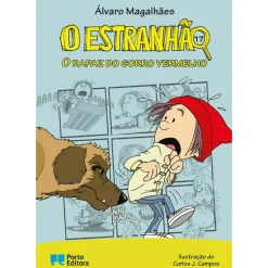 Porto Editora Coleções Juvenis > O Estranhão - o Rapaz do Gorro Vermelho de Álvaro Magalhães