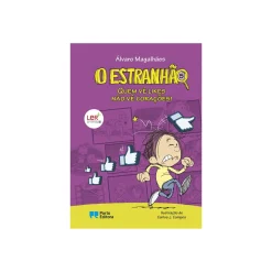 Porto Editora Coleções Juvenis > O Estranhão - Quem Vê Likes Não Vê Corações! de Álvaro Magalhães