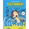 Porto Editora Coleções Juvenis > O Estranhão - Viagem no Tempo em Cuecas de Álvaro Magalhães