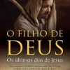Sale Clube Do Autor O Filho de Deus de Bodie Thoene e Brock Thoene - Os Últimos Dias de Jesus