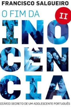 Oficina Do Livro História E Política > O Fim da Inocência II de Francisco Salgueiro
