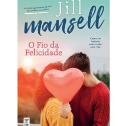 Topseller Romance > O Fio da Felicidade de Jill Mansell