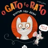 Nuvem De Letras Literatura Infantil > O Gato e o Rato Querem Sair Daqui de Günther Jakobs