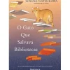 Presença O Gato que Salvava Bibliotecas de Sosuke Natsukawa