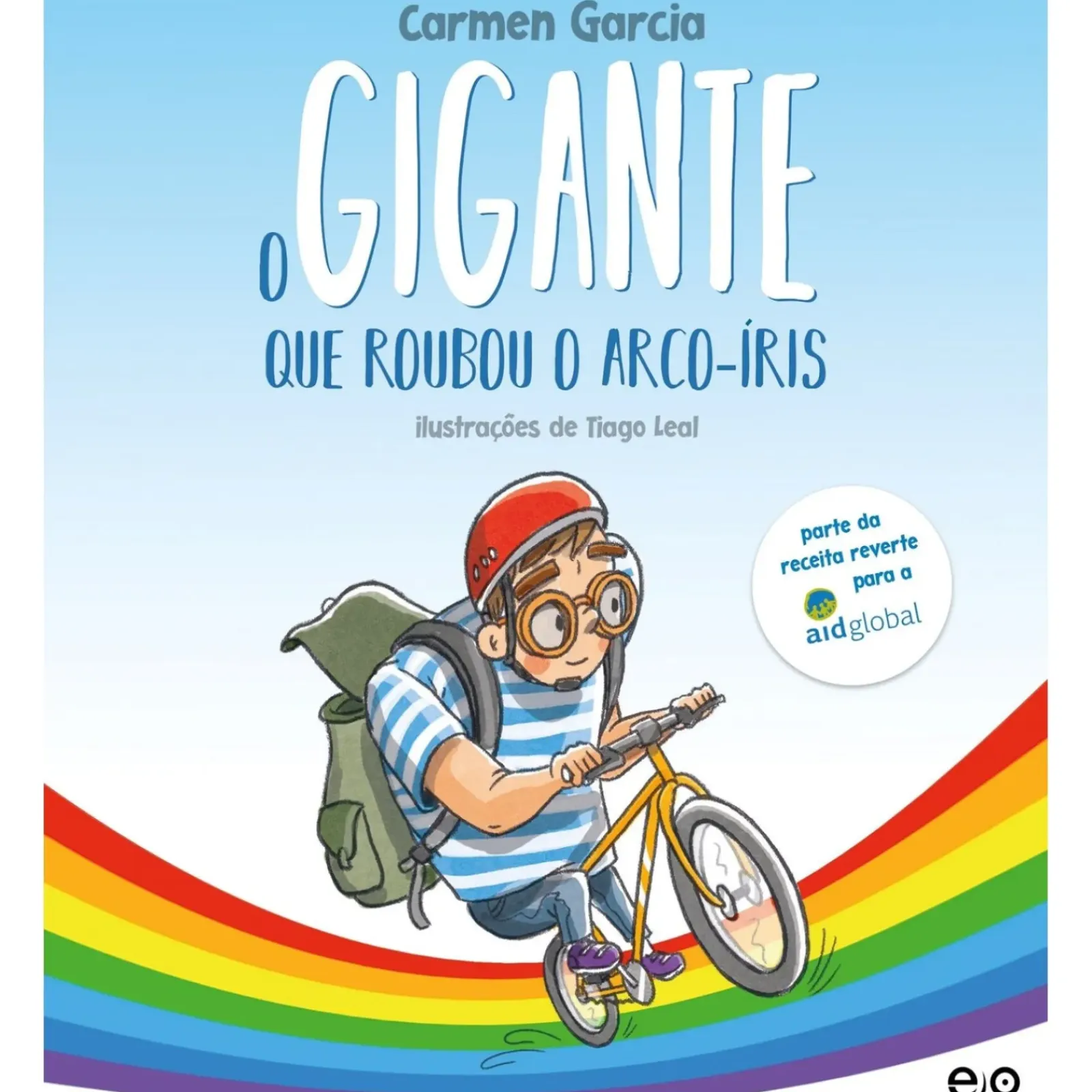 Ego Editora Literatura Infantil > O Gigante que Roubou o Arco-Íris de Carmen Garcia