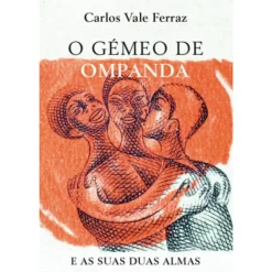 Porto Editora Romance > O Gémeo de Ompanda de Carlos Vale Ferraz - e as Suas Duas Almas