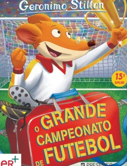 Presença Coleções Juvenis > O Grande Campeonato de Futebol de Geronimo Stilton