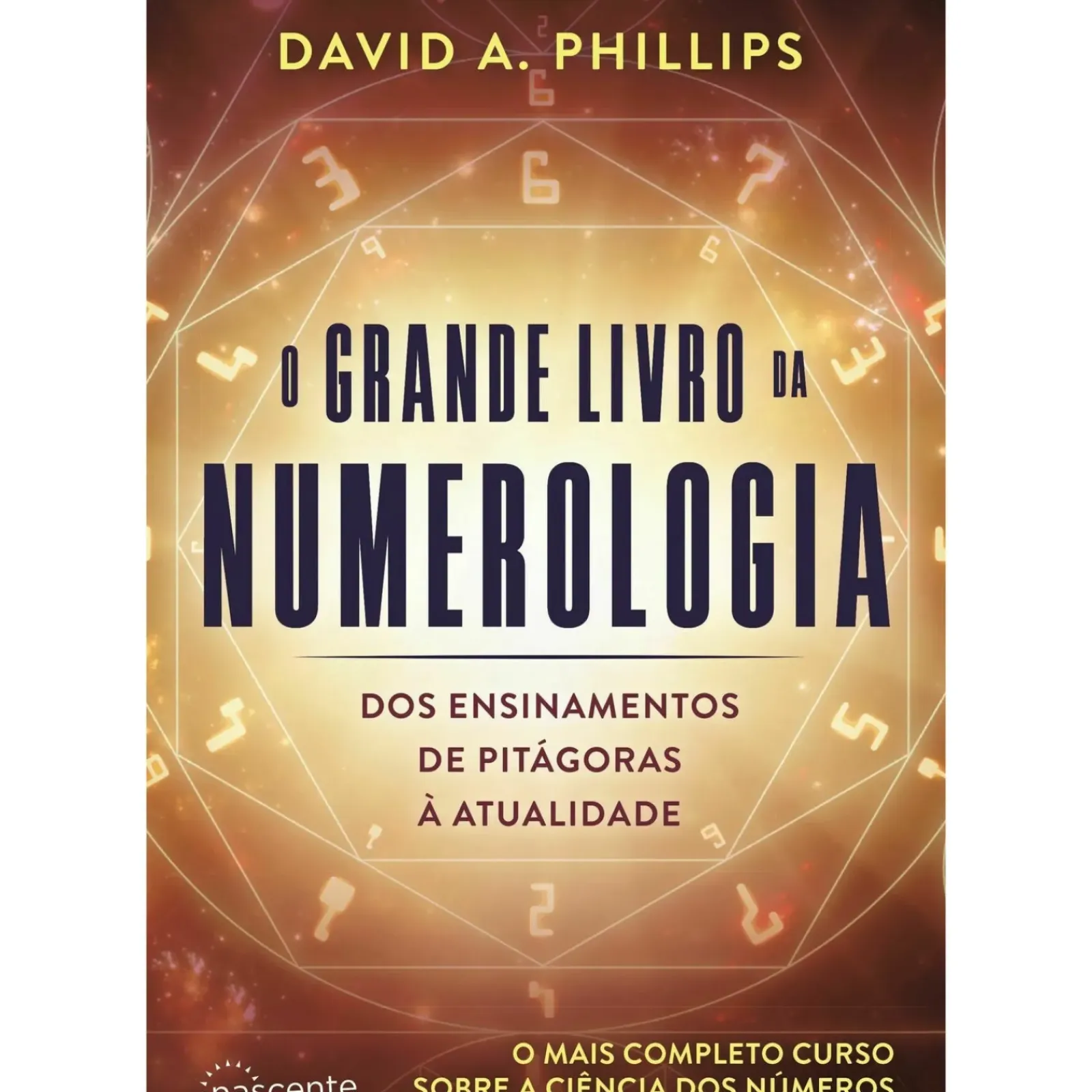 Nascente Espiritualidade > O Grande Livro da Numerologia de David A. Phillips