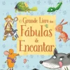 New Booksmile O Grande Livro das Fábulas de Encantar de Vários Autores - (2ª Edição)