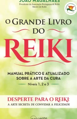Nascente Desenvolvimento Pessoal > O Grande Livro do Reiki de João Magalhães - Manual Prático e Atualizado Sobre a Arte da Cura (9ª Edição)