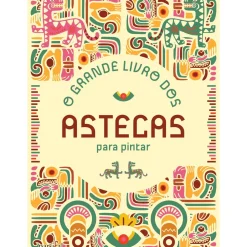 Outlet Parsifal O Grande Livro dos Astecas para Pintar