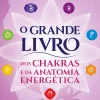 Discount Nascente O Grande Livro dos Chakras e da Anatomia Energética de João Magalhães - (3ª Edição)