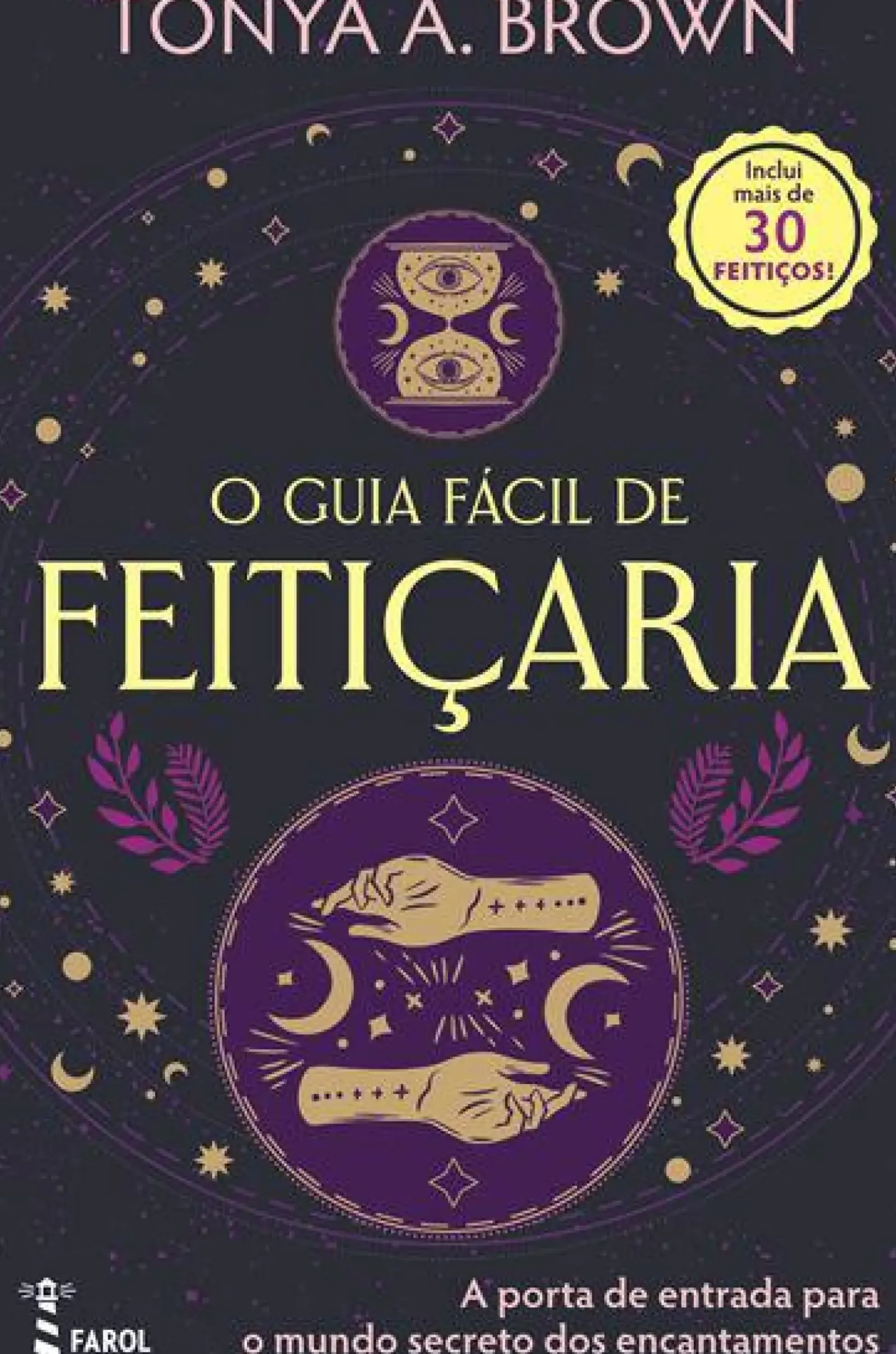 Farol Espiritualidade > O Guia Fácil de Feitiçaria de Tonya A. Brown
