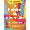 Outlet Planeta O Hábito da Diversão de Mike Rucker