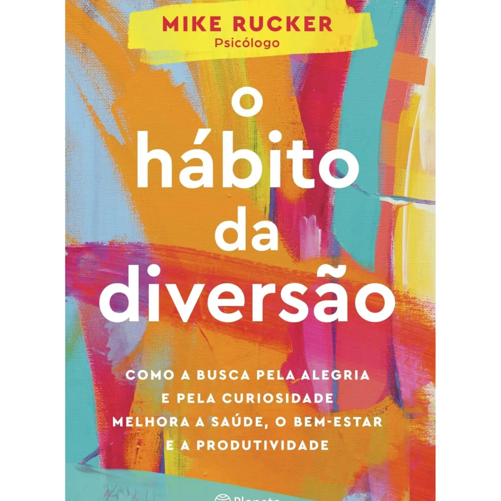 Outlet Planeta O Hábito da Diversão de Mike Rucker