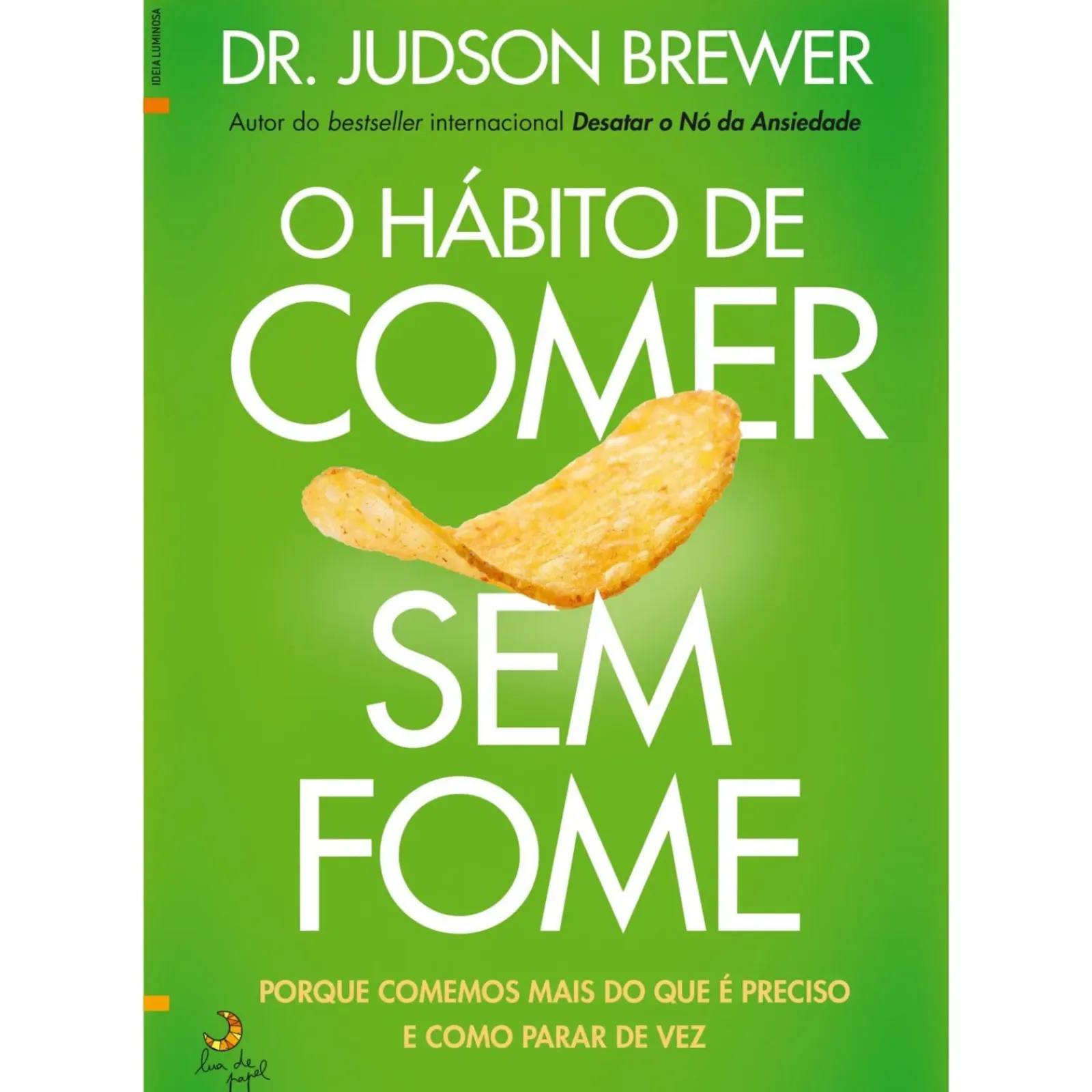 Outlet Lua De Papel O Hábito de Comer sem Fome de Dr. Judson Brewer