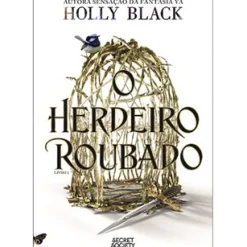 Secret Society Policial > O Herdeiro Roubado de Holly Black