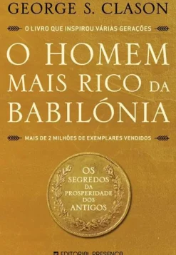 Discount Presença O Homem Mais Rico da Babilónia de George S. Clason