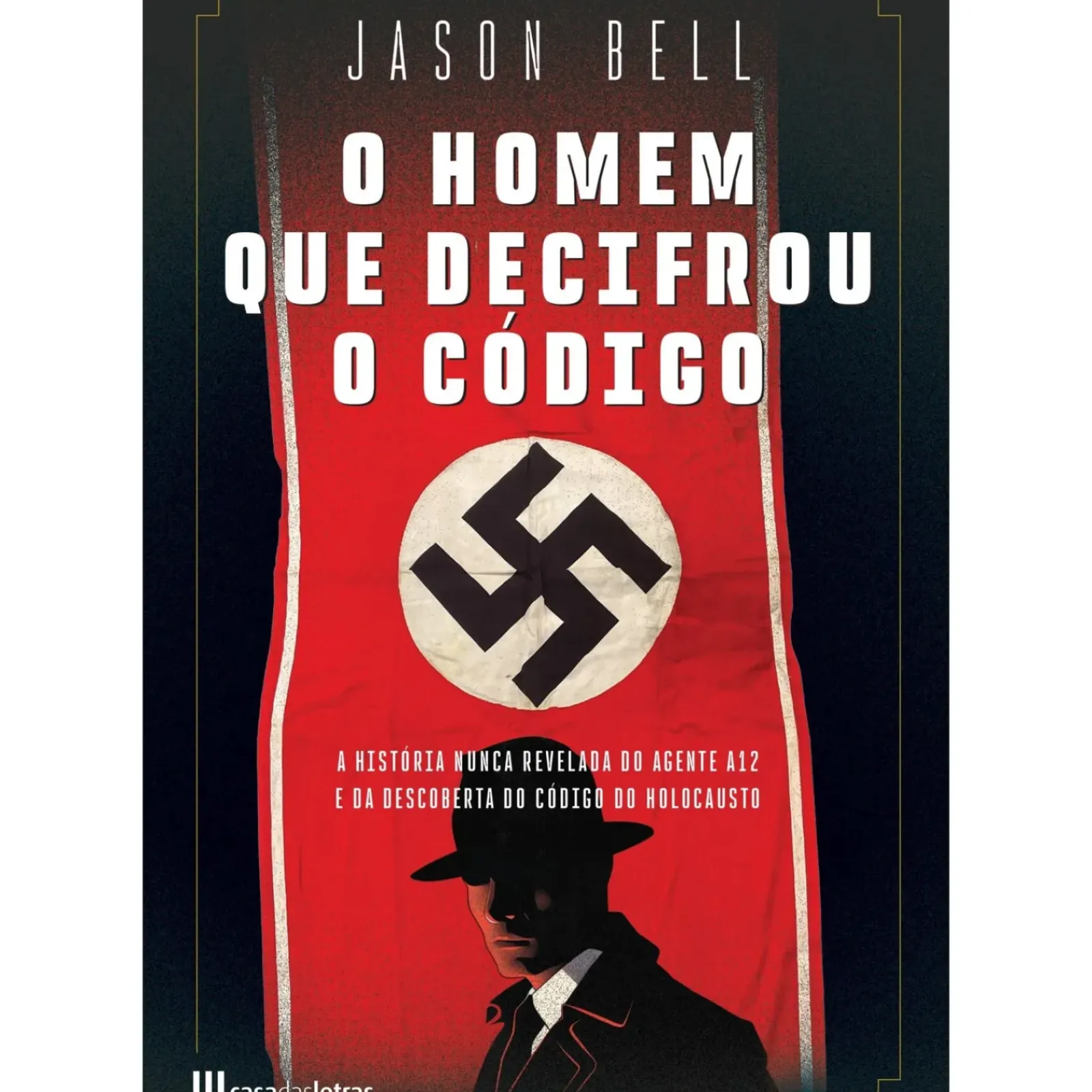 Discount Casa Das Letras O Homem que Decifrou o Código de Jason Bell