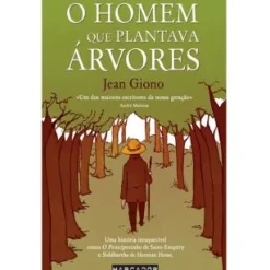 Marcador Romance > O Homem que Plantava Árvores de Jean Giono