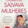 Sale Asa O Homem que Salvava Mulheres de Dunya Mikhail