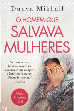 Sale Asa O Homem que Salvava Mulheres de Dunya Mikhail