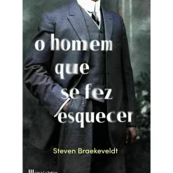 Sale Casa Das Letras O Homem que Se Fez Esquecer de Steven Braekeveldt